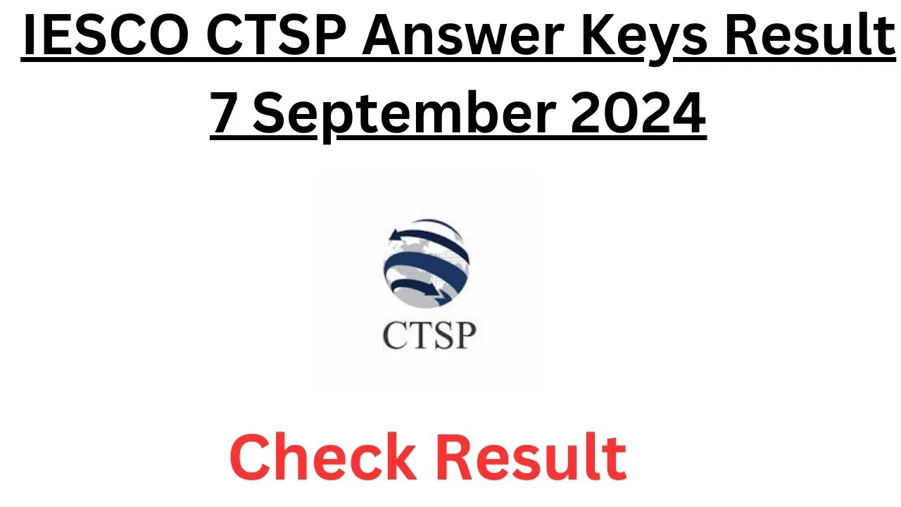 IESCO CTSP Answer Keys Result 7 September 2024
