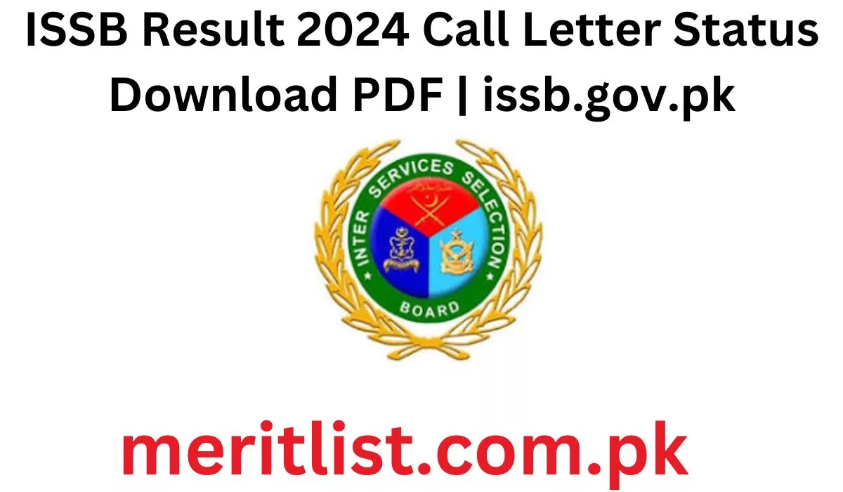 ISSB Result 2024 Call Letter Status Download PDF | issb.gov.pk