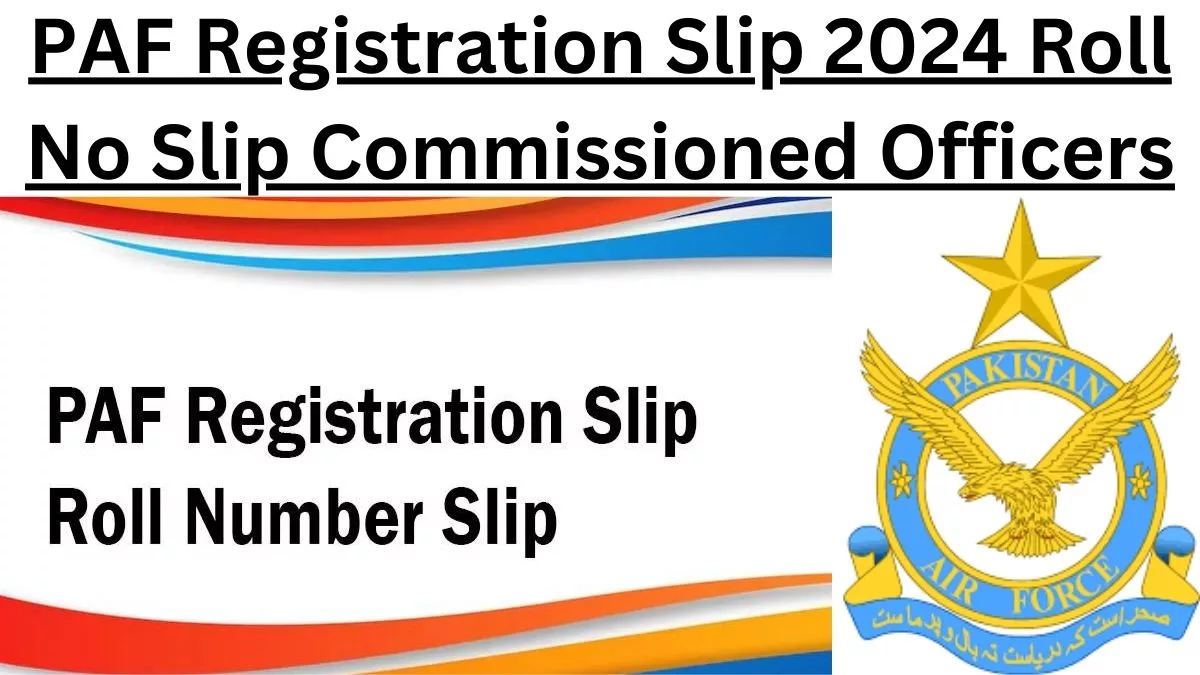 PAF Registration Slip 2024 Roll No Slip Commissioned Officers