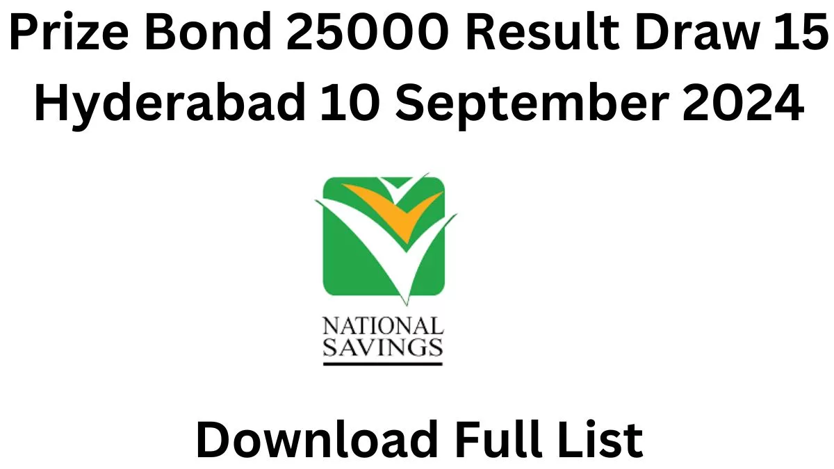 Prize Bond 25000 Result Draw 15 Hyderabad 10 September 2024