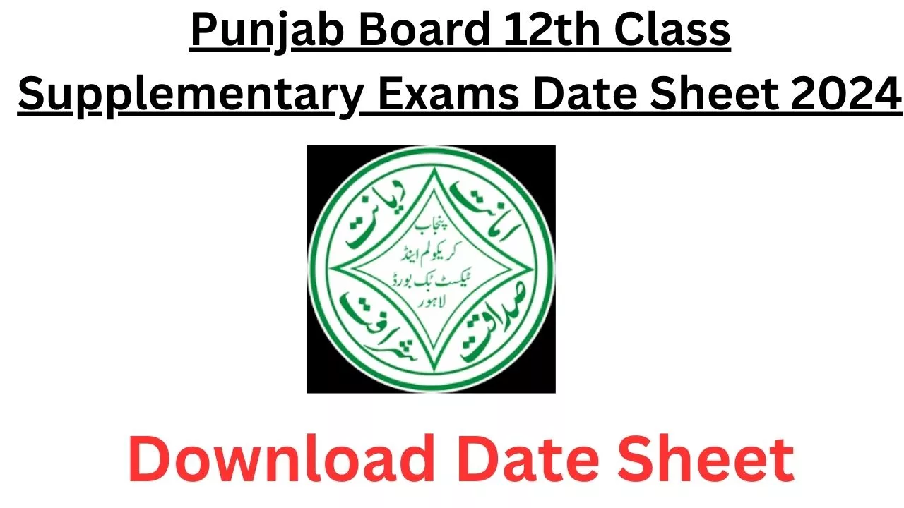 Punjab Board 12th Class Supplementary Exams Date Sheet 2024