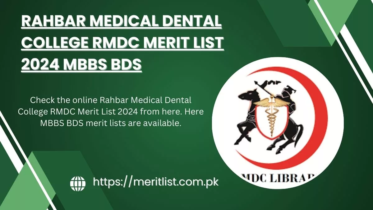 Rahbar Medical Dental College RMDC Merit List 2024 MBBS BDS
