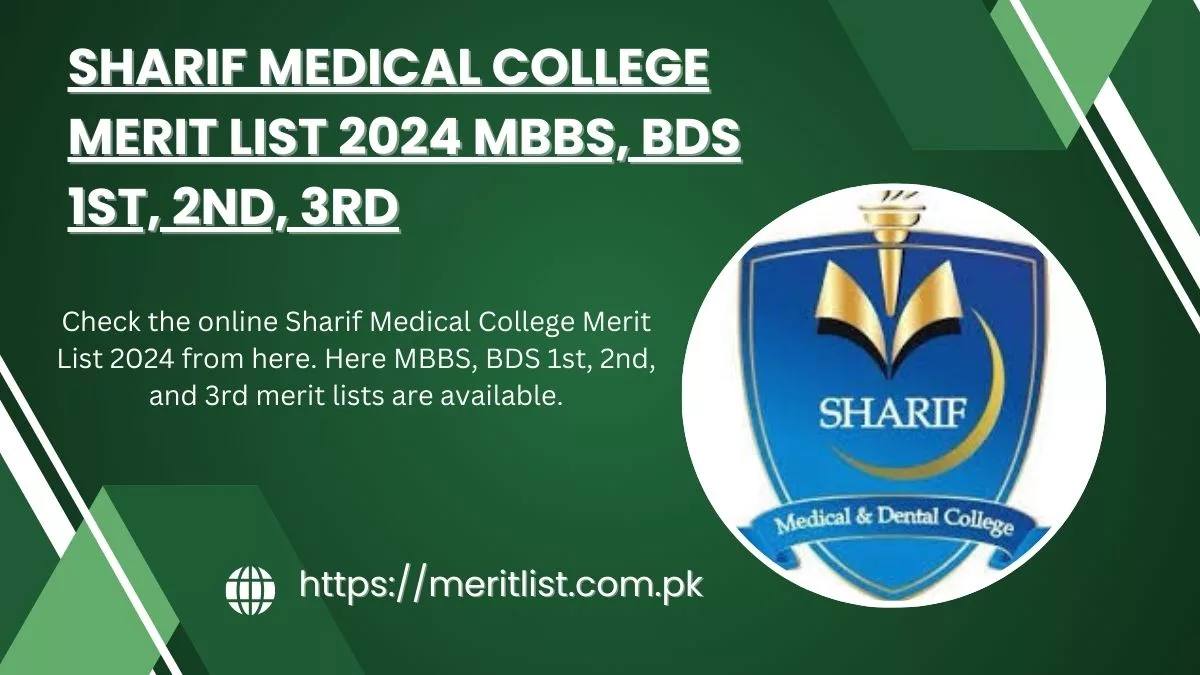 Sharif Medical College Merit List 2024 MBBS, BDS 1st, 2nd, 3rd