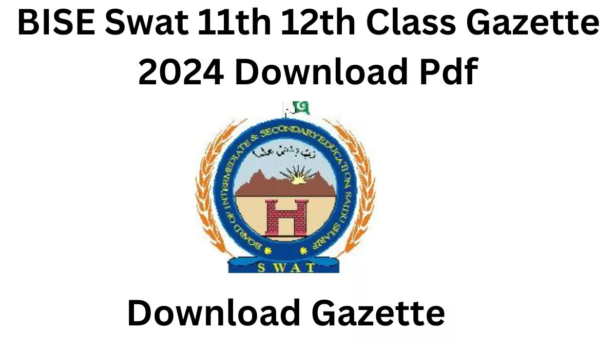 BISE Swat 11th 12th Class Gazette 2024 Download Pdf