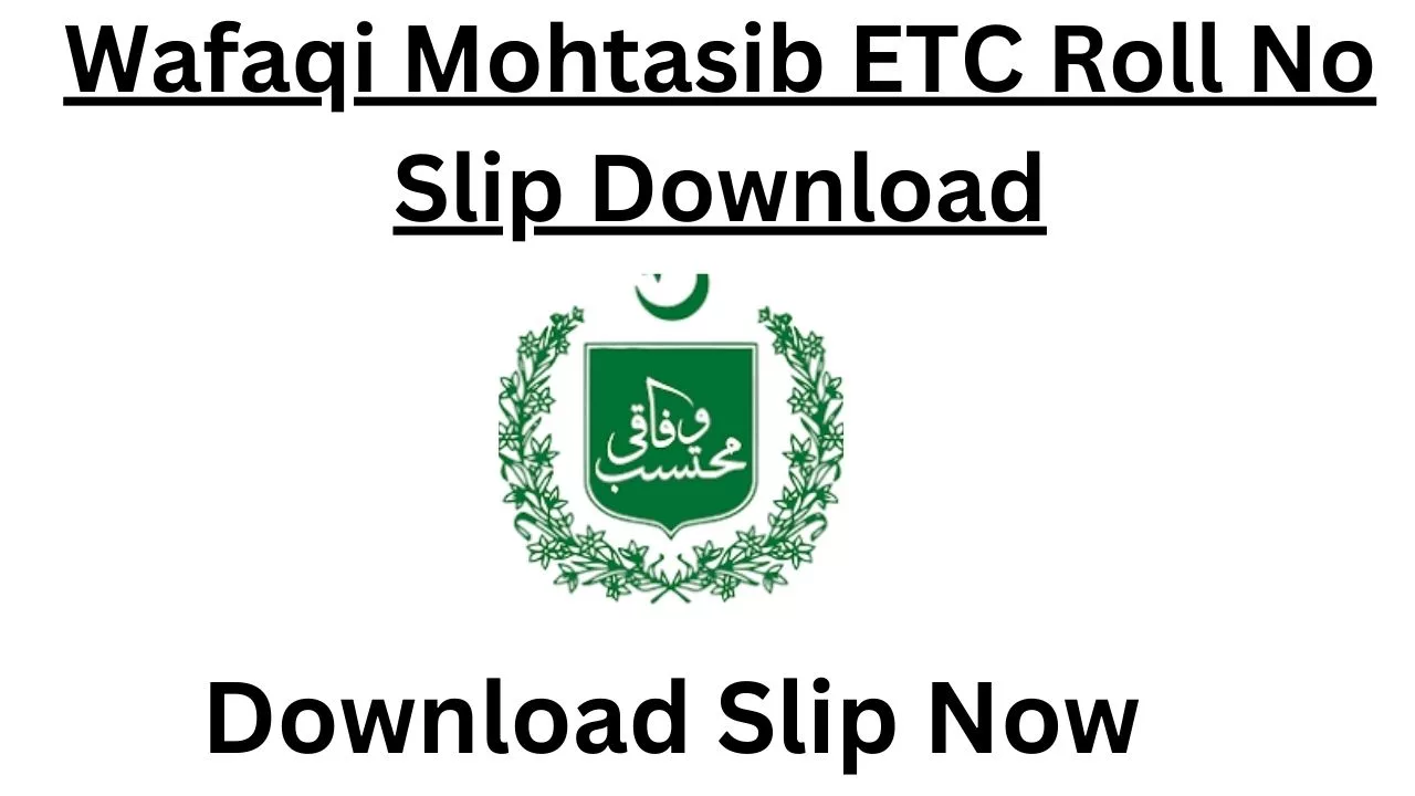 Wafaqi Mohtasib ETC Roll No Slip Download