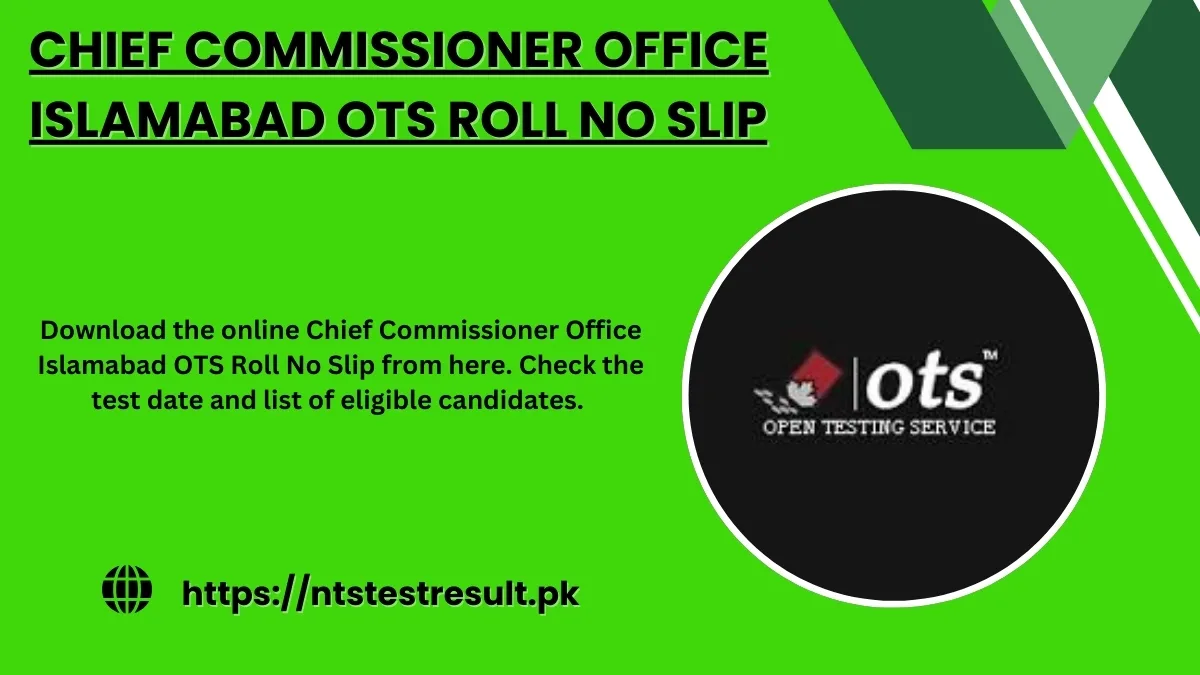 Chief Commissioner Office Islamabad Jobs OTS Roll No Slip