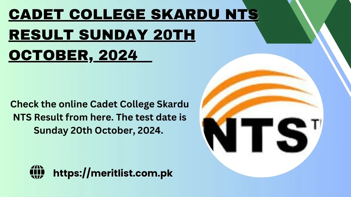 Cadet College Skardu NTS Result Sunday 20th October, 2024
