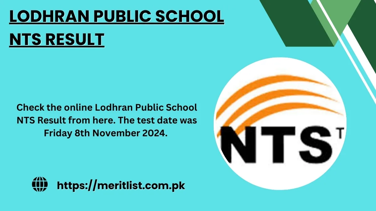 Lodhran Public School NTS Result Friday 8th November 2024