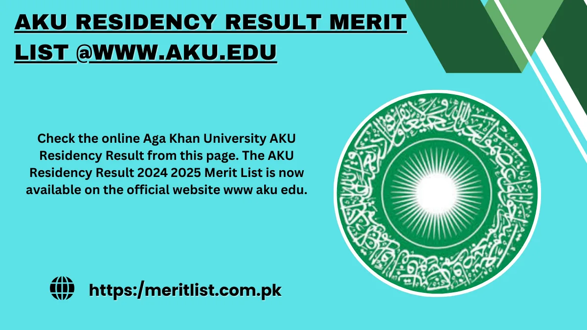 AKU Residency Result 2024 Merit List @Www.aku.edu