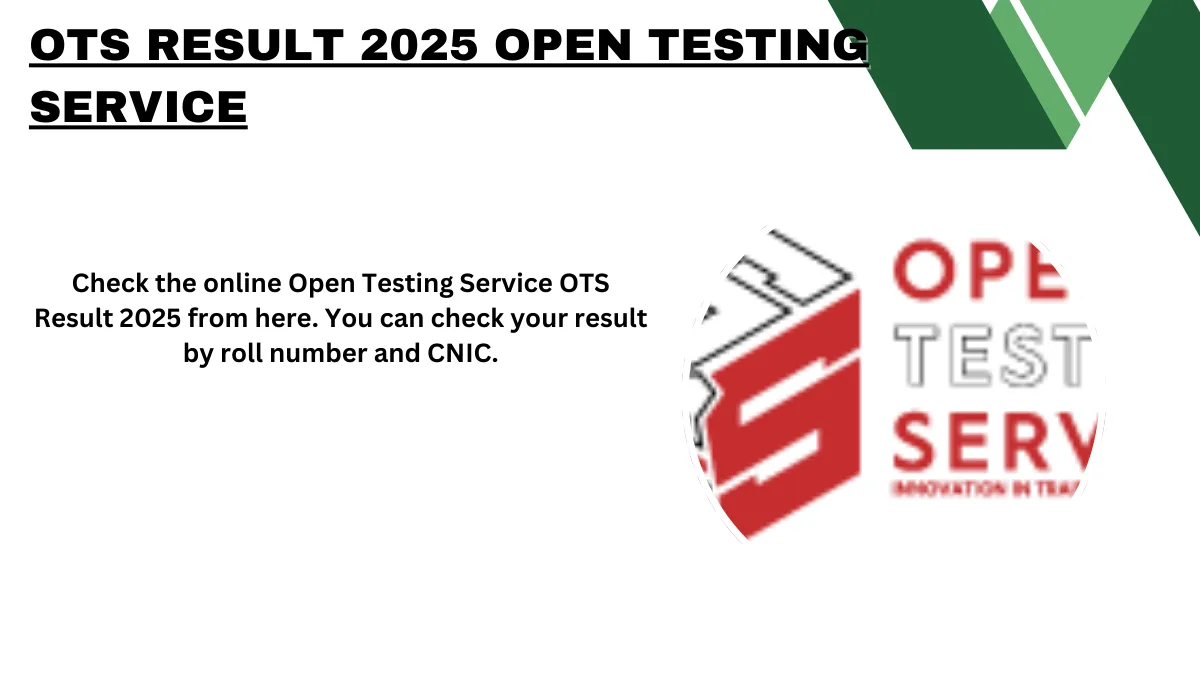 OTS Result 2025 Open Testing Service