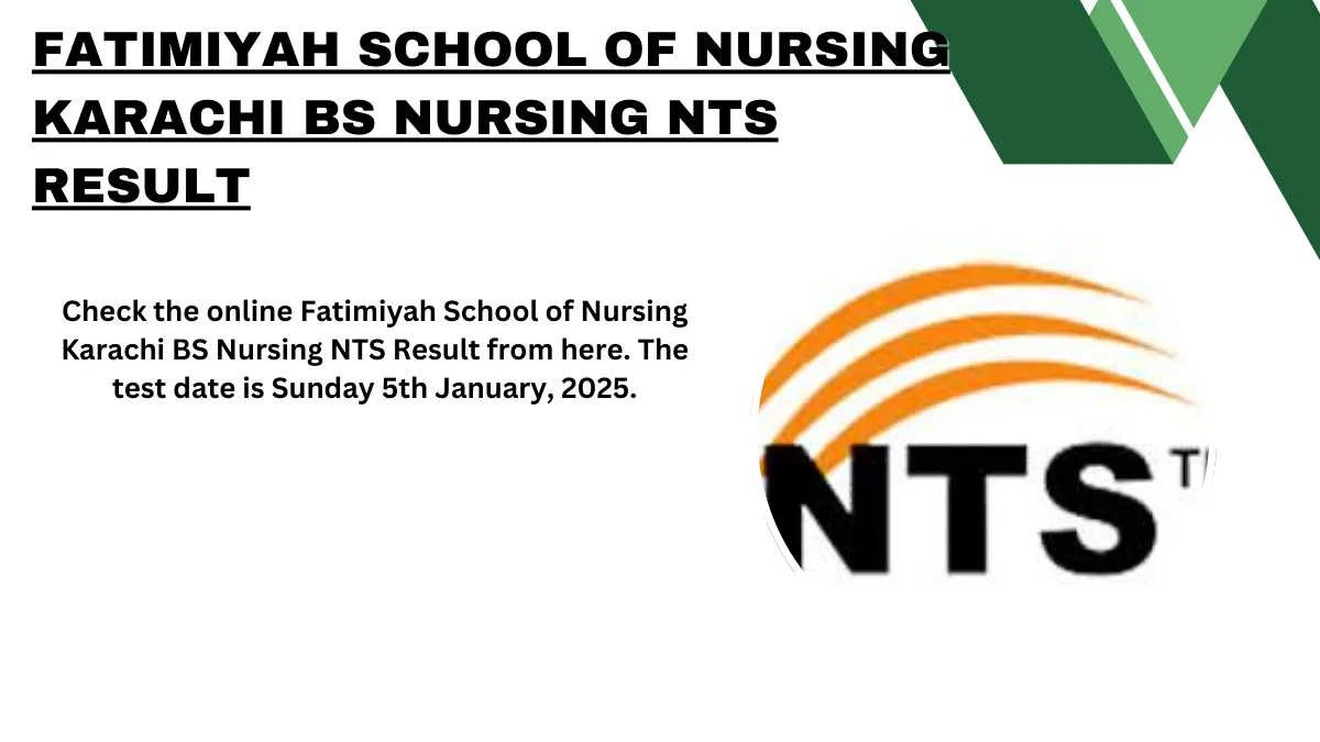 Fatimiyah School of Nursing Karachi BS Nursing NTS Result