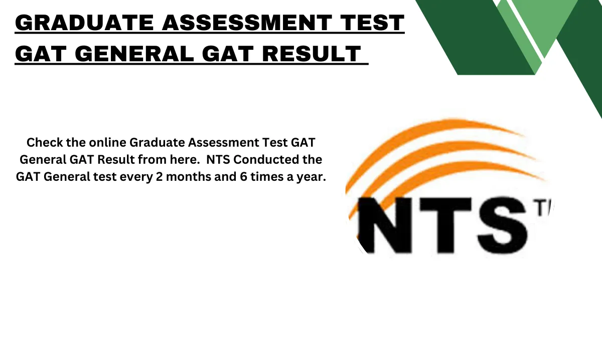 Graduate Assessment Test GAT General GAT I 2025 NTS Result