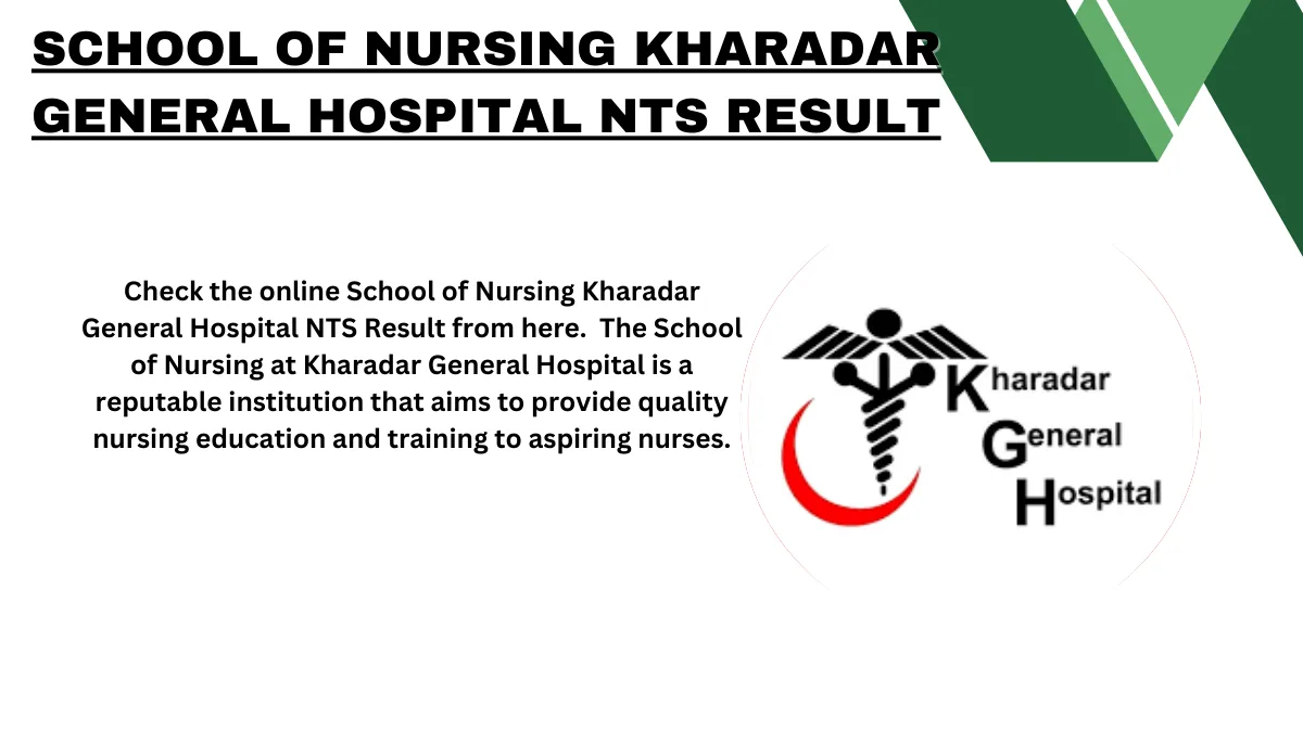 School of Nursing Kharadar General Hospital NTS Result